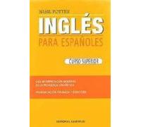 Ingles Para Españoles: Curso Superior (20ª Ed.)