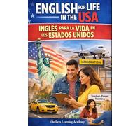 Inglés para la Vida en los Estados Unidos: English Sentences and Spanish Meanings for Life in the USA (Title: English Vocabulary in Use (2025 Edition))