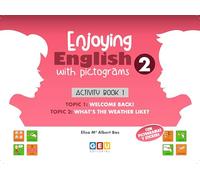 Inglés para Segundo de Primaria | Inglés 2 Primaria | Enjoying English with Pictograms 2 - Activity Book 1 | Editorial GEU