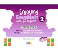 Inglés para Segundo de Primaria | Inglés 2 Primaria | Enjoying English with Pictograms 2 - Activity Book 2 | Editorial GEU