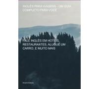 Inglês Para Viagens - Um Guia Completo Para Você (ebook)