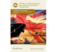 Inglés profesional para la logística y transporte internacional. COML0209 - Organización del transporte y la distribución (SIN COLECCION)