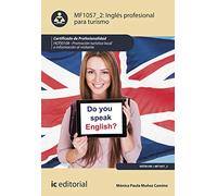 Inglés profesional para turismo. HOTI0108 - Promoción turística local e información al visitante (SIN COLECCION)