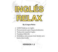Ingles Relax: 5,000 palabras en inglés con pronunciación en español y fonética USA