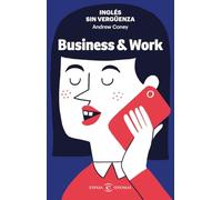 Inglés sin vergüenza: Business & Work (Espasa Idiomas)