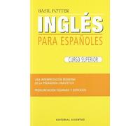 Ingles superior: Curso Superior (INGLES PARA ESPAÑOLES)
