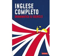 Inglese completo. Grammatica & Esercizi (Lingue complete)