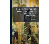 Inglesi E Boeri (1900) Attraverso L'africa Australe E Il Transvaal ...
