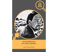 Ingmar Bergman: Vita, Arte e Mistero: Il tributo definitivo al maestro del cinema svedese e alle sue opere immortali