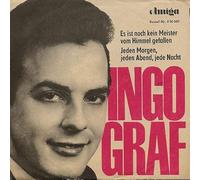 Ingo Graf - Es Ist Noch Kein Meister Vom Himmel Gefallen / Jeden Morgen, Jeden Abend, Jede Nacht