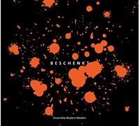 Ingo Metzmacher, Ensemble Modern – Beschenkt - 40 Miniaturen Zum Jubilaum – CD