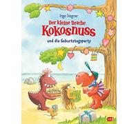 Ingo Siegner Der kleine Drache Kokosnuss und die Geburtstagsparty (K (Tapa dura)
