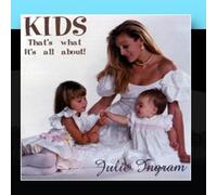 Ingram, Julie - Kids: That's What It's All About