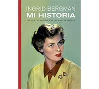 Ingrid Bergman: Mi historia: 2 (Vidas de Papel)