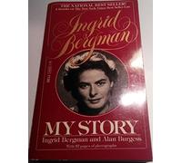 Ingrid Bergman My Story by Ingrid Bergman (1981-09-01)