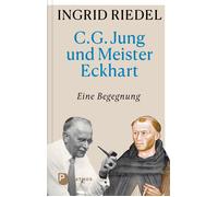 Ingrid Riedel C. G. Jung und Meister Eckhart: Eine Begegnung (Tapa dura)