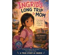 Ingrid’s Long Trip to Mom: Based on a real story.