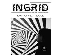 Ingrid: Une vie dans l'autre