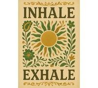 Inhale Exhale: A Boho Mindfulness Notebook for Daily Reflection and Self-Care: 5.83" x 8.27" Lined Journal with 180 Pages for Gratitude, Meditation ... Energy | For Women, Teens, Writers, Students