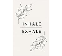 „Inhale Exhale - Achtsamkeits-Notizbuch | A5 | Yoga & Meditation Journal | 50 Seiten | Geschenk für Frauen & Männer | Mindfulness, Entspannung & Self-Care“