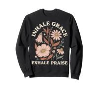 Inhale Grace Exhale Praise Sudadera