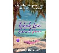 Inhale Love, Exhale Peace: A Friends to Lovers Romance (Wild Lotus)