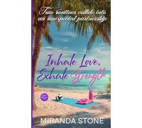 Inhale Love, Exhale Strength: A Friends to Lovers Romance (Wild Lotus)