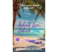 Inhale Love, Exhale Trust: Where Poses Lead to Proposals (Wild Lotus)