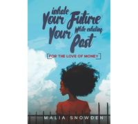 Inhale Your Future While Exhaling Your Past: For The Love Of Money