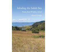 Inhaling the Salish Sea: Poems from Whidbey Island
