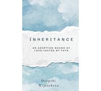 Inheritance: A Short Story of Adoption, Love, Identity and Rediscovery - A Secret that Changes Everything: A Short Story of Adoption, Love, Identity ... - A Secret that Changes Everything