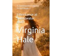 Inheritance at Sweetwater Bluff: A Sweetwater Legacy Novel-Book 1 (The Sweetwater Legacy Series)