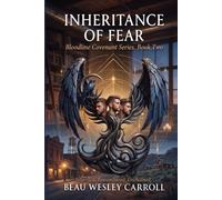 Inheritance Of Fear: Bloodline Covenant, Book Two (The Bloodline Covenant Series)