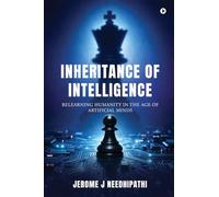 Inheritance of Intelligence: Relearning Humanity in the age of Artificial Minds