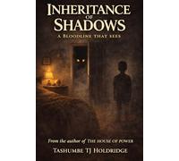 INHERITANCE OF SHADOWS: A BLOODLINE THAT SEES