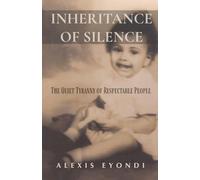 Inheritance of Silence: The Quiet Tyranny of Respectable People
