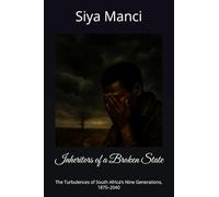 Inheritors of a Broken State: The Turbulences of South Africa’s Nine Generations, 1870-2040