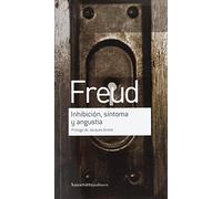Inhibición síntoma y angustia: Prologo de Jacques Andre (OBRAS ESCOGIDAS DE SIGMUND FREUD)