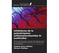 Inhibidores de la quimotripsina: sulfamoylacetamidas N-sustituidas: Sulfamoylacetamidas N-sustituidas derivadas del cloruro de 4-acetamidobencenosulfonilo como inhibidores de la quimotripsina