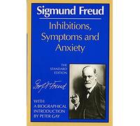 Inhibitions, Symptoms and Anxiety: 0 (Complete Psychological Works of Sigmund Freud)