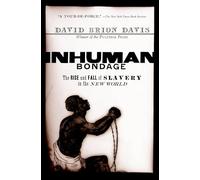 Inhuman Bondage – El auge y la caída de la esclavitud en el Nuevo Mundo