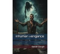 inhuman vengance