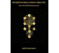 Iniciação Na Cabalá Zohar E Cabalistas (ebook)