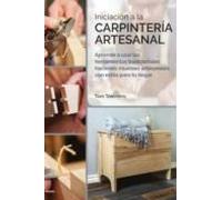 Iniciación a la carpintería artesanal. Aprende a usar las herramientas tradicionales haciendo muebles artesanales con estilo para tu hogar