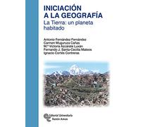 Iniciación a la Geografía. La Tierra: Un planeta habitado (Manuales)