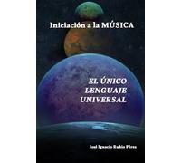 Iniciación a la MÚSICA: "El único lenguaje universal"