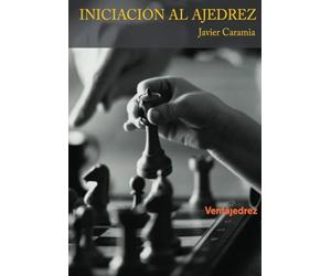 Iniciación al ajedrez (Aprendiendo Ajedrez)