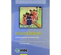 Iniciación al baloncesto: Consideraciones para una enseñanza eficaz: 825 (Deportes)