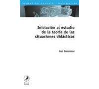 Iniciación Al Estudio De La Teoría De Las Situaciones Didácticas (eboo