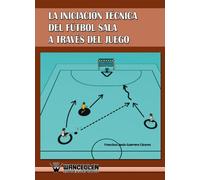 Iniciación Al Fútbol Sala A Través Del Juego